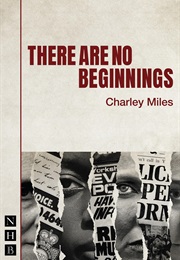 There Are No Beginnings (Miles, Charley)