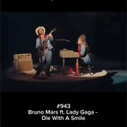 #452 Die With a Smile by Bruno Mars & Lady Gaga