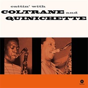 John Coltrane and Paul Quinichette – Cattin' With Coltrane and Quinichette