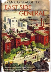 East Side General (Frank G. Slaughter)