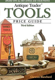 Antique Trader Tools Price Guide (Clarence Blanchard)