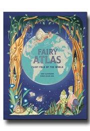 The Fairy Atlas: Fairy Folk of the World (Anna Claybourne)