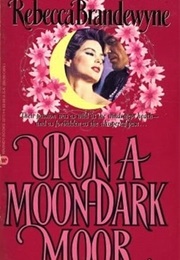Upon a Moondark Moor (Rebecca Brandewyne)