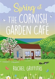 Spring at the Cornish Garden Café (Rachel Griffiths)