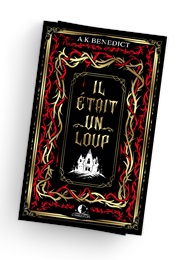 Il Était Un Loup (AK Benedict)