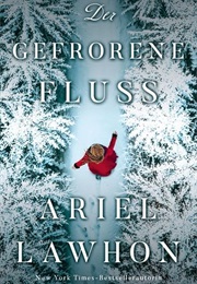 Der Gefrorene Fluss (Ariel Lawhon)