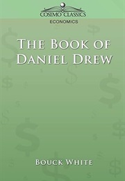 The Book of Daniel Drew (Bouck White)