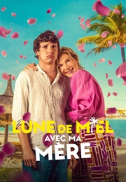 Lune De Miel Avec Ma Mère (2025)