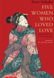 Five Women Who Loved Love (Ihara Saikaku)