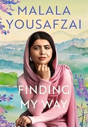 Finding My Way: A Memoir (Malala Yousafzai)