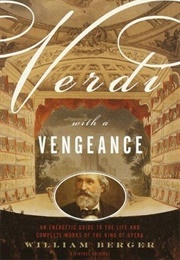 Verdi With a Vengeance (William Berger)