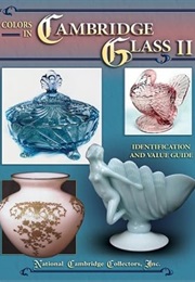 Colors in Cambridge Glass Ii (National Cambridge Society)