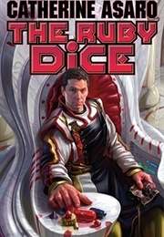 The Ruby Dice (Catherine Asaro)
