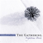 Nighttime Birds - The Gathering (1997)