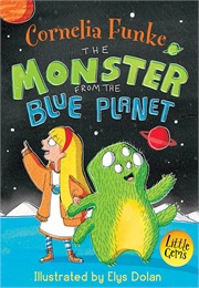 The Monster From the Blue Planet (Cornelia Funke)