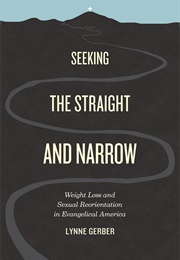Seeking the Straight and Narrow (Lynne Garber)