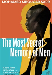 The Most Secret Memores of Men (Mohamed Mbougar Sarr)