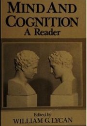 Mind and Cognition (Ed. William G Lycan)