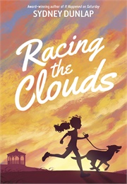Racing the Clouds (Sydney Dunlap)
