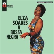Elza Soares - A Bossa Negra