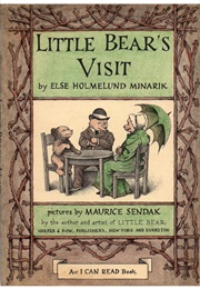 Little Bear's Visit (Else Holmelund Minarik       Ill. Maurice Sendak)
