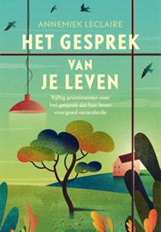 Het Gesprek Van Je Leven (Annemiek Leclaire)