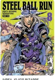 Jojo's Bizarre Adventure Part 7 Steel Ball Run 8 (Hirohiko Araki)