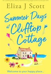 Summer Days at Clifftop Cottage (Eliza J Scott)