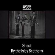 #582 Shout by the Isley Brothers