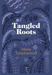 Tangled Roots (Maria Turtschaninoff)