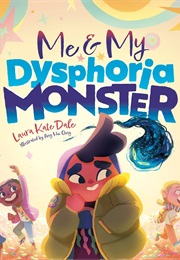 Me and My Dysphoria Monster (Laura Kate Dale)