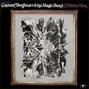 Captain Beefheart - Mirror Man (1971)