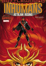 Inhumans: Attilan Rising - Battleworld (Charles Soule)