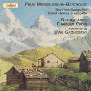 Felix Mendelssohn Bartholdy - Netherlands Chamber Choir