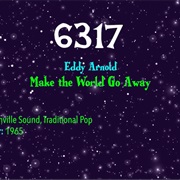 #8981 Make the World Go Away by Eddy Arnold