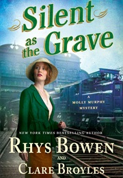 Silent as the Grave (Rhys Bowen and Clare Broyles)