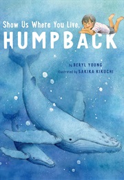 Show Us Where You Live, Humpback (Beryl Young)