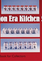 Depression Era Kitchen Shakers (A Schiffer Book for Collectors) (Barbara E. Mauzy)
