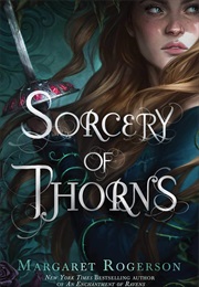 Sorcery of Thorns (Margaret Rogerson)