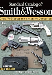 Standard Catalog of Smith & Wesson (Jim Supica)