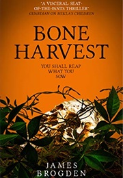 Bone Harvest (James Brogden)