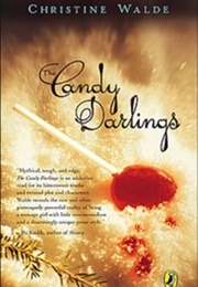 The Candy Darlings (Christine Walde)