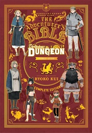 Delicious in Dungeon World Guide: The Adventurer's Bible, Complete Edition (Ryoko Kui)