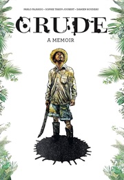 Crude: A Memoir (Pablo Fajardo)