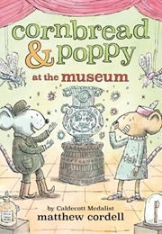 Cornbread & Poppy at the Museum (Matthew Cordell)