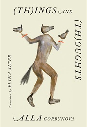 (Th)Ings and (Th)Oughts (Alla Gorbunova)