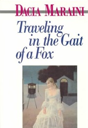 Travelling in the Gait of a Fox: Poetry 1983-1991 (Dacia Maraini)