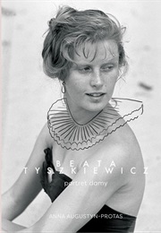 Beata Tyszkiewicz. Portret Damy (Anna Augustyn-Protas)