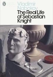 Real Life of Sebastian Knight (Vladimir Nabokov)