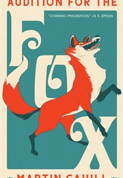 Audition for the Fox (Martin Cahill)